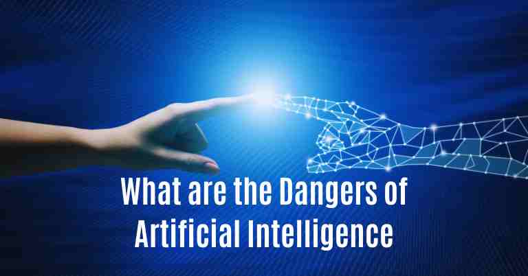 What are the Dangers of Artificial Intelligence