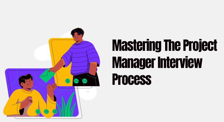 Mastering The Project Manager Interview Process